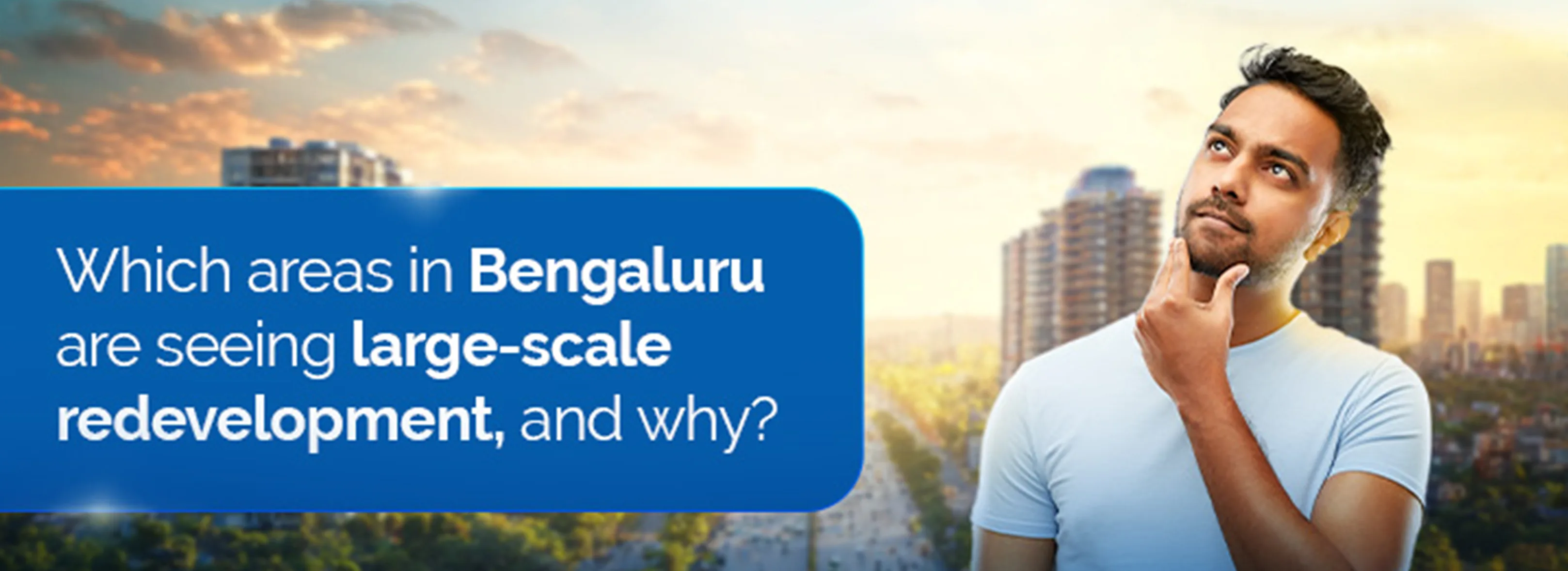 Bengaluru's Redevelopment Hotspots: A City Reimagined for the Future