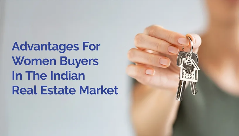 Advantages For Women Buyers In The Indian Real Estate Market